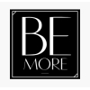 Be more